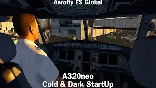 How To Start The New A320neo | Cold & Dark StartUp | Aerofly FS Global Tutorial