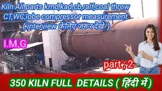 350 kiln full details ! rotary kiln kmd,cb,ralf,lobe compressor,coal throw,wet scrapper dimensions