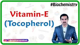 Vitamin E (Tocopherol) : Sources, Daily requirements, Functions, Deficiency | Usmle Biochemistry