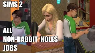 Sims 2: All Non-Rabbit Hole Jobs/Work (Part 1)