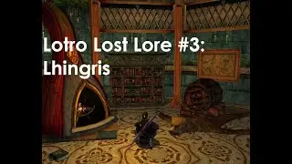 Lotro Lost Lore (German) #3 Lhingris