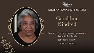 Celebrating The Life & Legacy of Ms. Geraldine Kindred