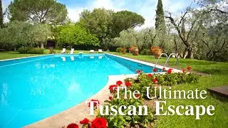 The Ultimate Tuscan Escape