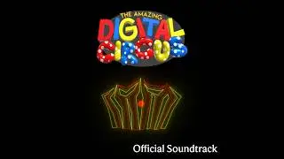 [FANMADE] The Amazing Digital Circus Episode 8 (Original Webseries Soundtrack)