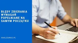 Błędy pierwszych sesji zbierania wymagań