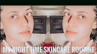 My Night Time Skincare Routine | Happinessity