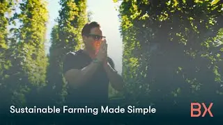 Grow Your Future: Sustainable Farming Made Simple with BX