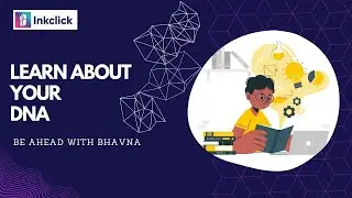 Learn About Your DNA | Inkclick Webinar | Be Ahead with Bhavna