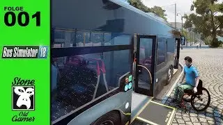 Bus Simulator 18 Gameplay #001 ★ Die erste Fahrt ★ Let&rsquo;s Play   Deutsch German