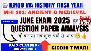 MHI 101 June 2025 Exam Questions Paper Analysis with Explanation IGNOU MA History 1stYear by Siddhi