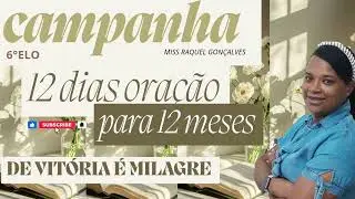  campanha 12 dias de oração para 12 meses de Vitória e Milagre • Miss Raquel Gonçalves 