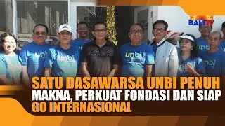 A DECADE OF UNBI FULL OF MEANING, STRENGTHENING FOUNDATIONS AND READY TO GO INTERNATIONAL