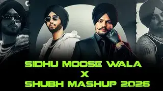 Sidhu Moose Wala X Shubh Punjabi Mashup 2026 | Latest Punjabi Non-Stop Bhangra Songs Jukebox