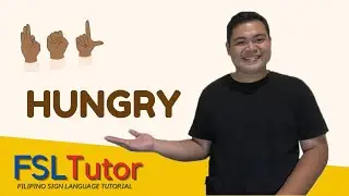FILIPINO SIGN LANGUAGE: HUNGRY