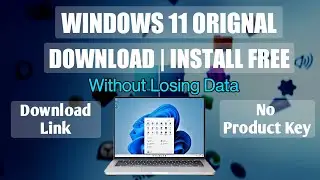 Download Install Windows 11 Orignal Version Free | No ProductKey | Bootable Pendrive
