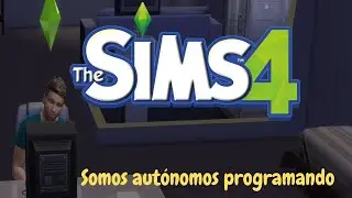 Un Programador Aut&oacute;nomo | Los Sims 4