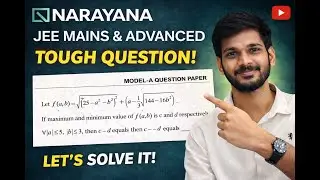Tough Maxima&ndash;Minima Question 🔥 | Narayana Model A | JEE Advanced Maths