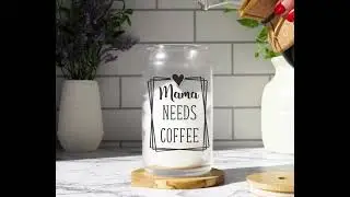 Mama Needs Coffee, Can Glass, Iced coffee glass