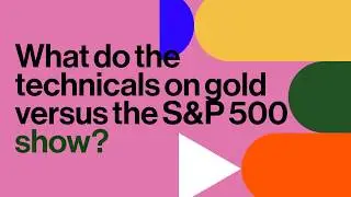 Charting Futures: Gold Versus the S&P 500