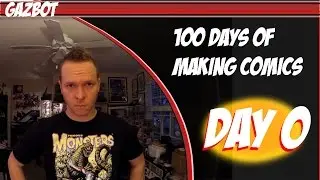 100 Days of Making Comics: Day 0
