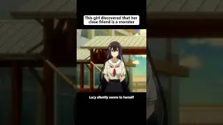 This girl discovered that her close friend is a monster #anime #animeweeb #animememe #animegif