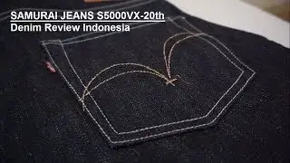 Samurai Jeans S5000VX 20th 17oz Denim Review Indonesia