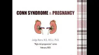 Conn Syndrome & Pregnancy (by Naira Renault)