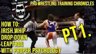 PRO WRESTLING TRAINING CHRONICLES : IRISH WHIP . WITH PSYCHOLOGY ! (Pt1) FULL VIDEO BELOW