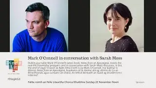 Notes from an Apocalypse: Mark O&rsquo;Connell in conversation with Sarah Moss