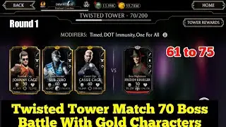 Mk Mobile | Twisted Tower Match 61 to 75 With Gold Characters Beginner Account