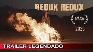 Redux Redux 2025 Trailer Legendado