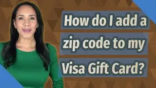 How do I add a zip code to my Visa Gift Card?