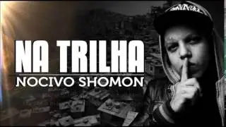 Na Trilha - Nocivo Shomon -