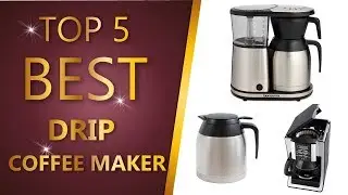 Best Drip Coffee Maker