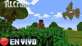 &iexcl;JUGANDO RLCRAFT EL MODPACK MAS DIFICIL DE MINECRAFT! - MINECRAFT RLCRAFT EN VIVO