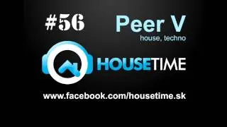 housetime.sk #56 - Peer V - house, techno