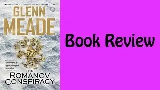 Book Review : The Romanov Conspiracy by Glenn Meade