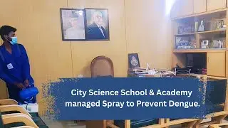 City Science School & Academy managed Spray to Prevent Dengue