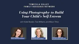 Using Photography to Build Your Child's Self Esteem