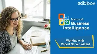 MSBI Training | MSBI Tutorial | SSRS | Report Server Wizard | EdUnbox