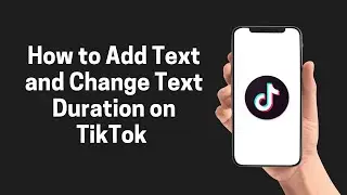 [Tiktok] How to Add Text and Change Text Duration on TikTok 2022 (Tiktok)