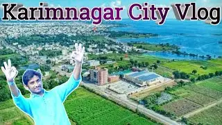 Karimnagar City Vlog | Karimnagar City Full Video | #Karimnagar Tour | Karimnagar Journey