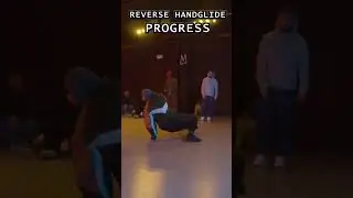 Reverse Hand Glide Progress (1 Year) #breakdance