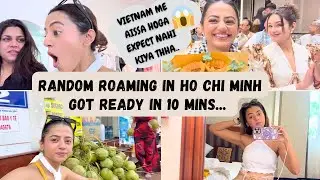 Random Roaming in HO CHI MINH City | SHOPPING | Got Ready in 10 minutes
