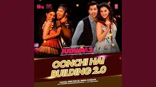 Oonchi Hai Building 2.0 (From 