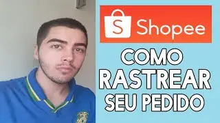 SHOPEE - COMO RASTREAR SEU PEDIDO E VER ONDE EST&Aacute;!! *Rastreamento Tutorial*