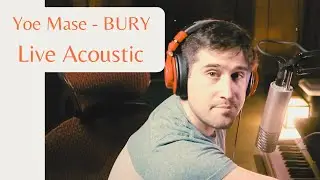 Yoe Mase -  Bury (Live Acoustic)