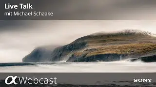 Sony Pro Photographer Live Talk mit Michael Schaake