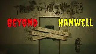 Beyond Hanwell: Unveiling Its Dark Secrets - Full Horror Game