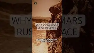 WHY DOES MARS RUST IN SPACE? #space #mars